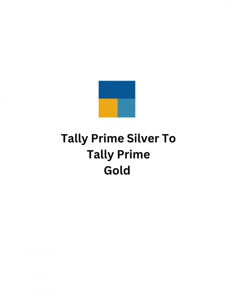Tallyprime Silver to Tallyprime Gold