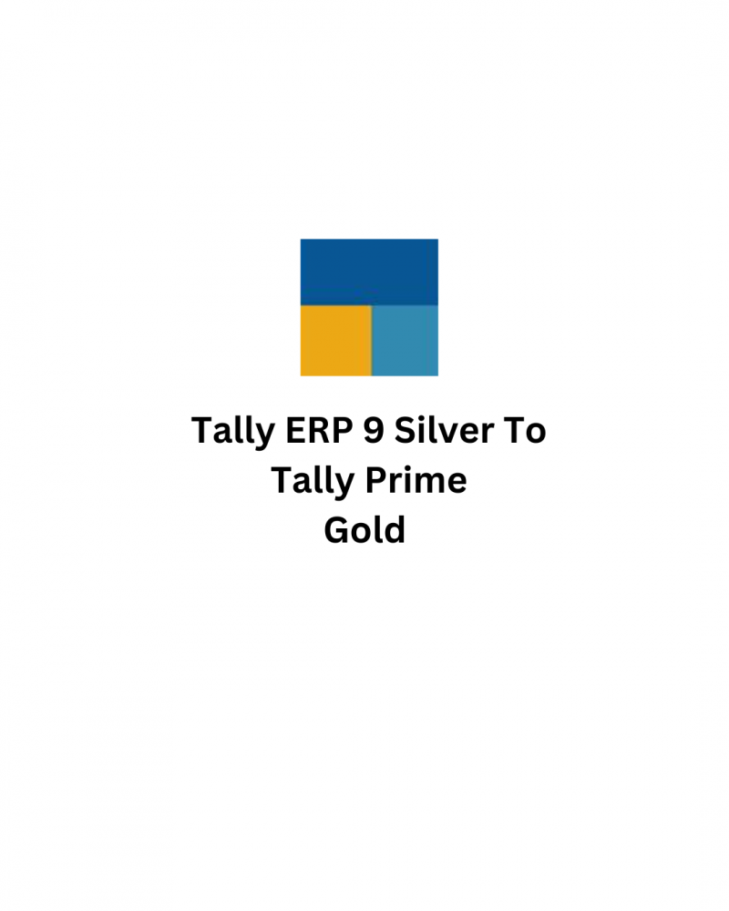 Tally ERP 9 Silver to Tallyprime Gold
